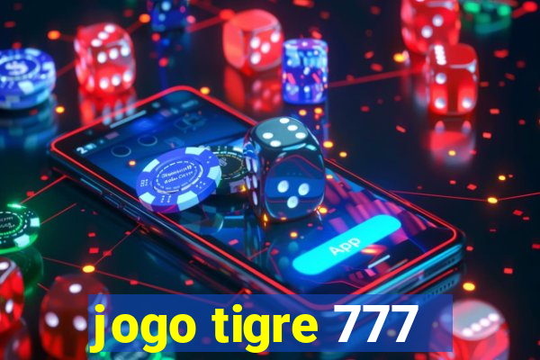 jogo tigre 777 - Cemstoretec